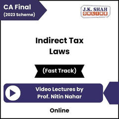 CA Final (2023 Scheme) Indirect Tax Laws (Fast Track) Video Lectures by Prof Nitin Nahar (Online)