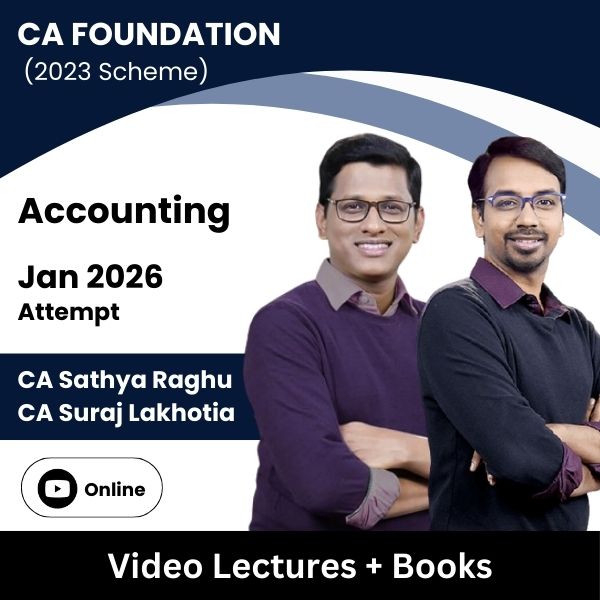 CA Foundation (2023 Scheme) Accounting Video Lectures by CA Sathya Raghu, CA Suraj Lakhotia for Jan 2026 Attempt (Online)