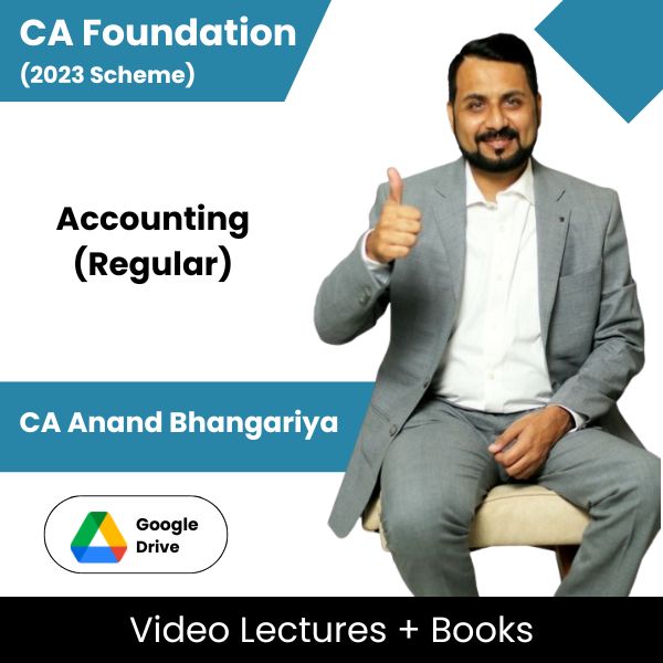 CA Foundation (2023 Scheme) Accounting (Regular) Video Lectures by CA Anand Bhangariya (Google Drive)