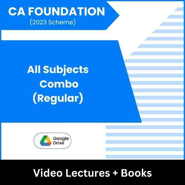 CA Foundation (2023 Scheme) All Subjects Combo (Regular) Video Lectures (Google Drive)