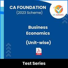 CA Foundation (2023 Scheme) Business Economics (Unit-wise) Test Series (Online)