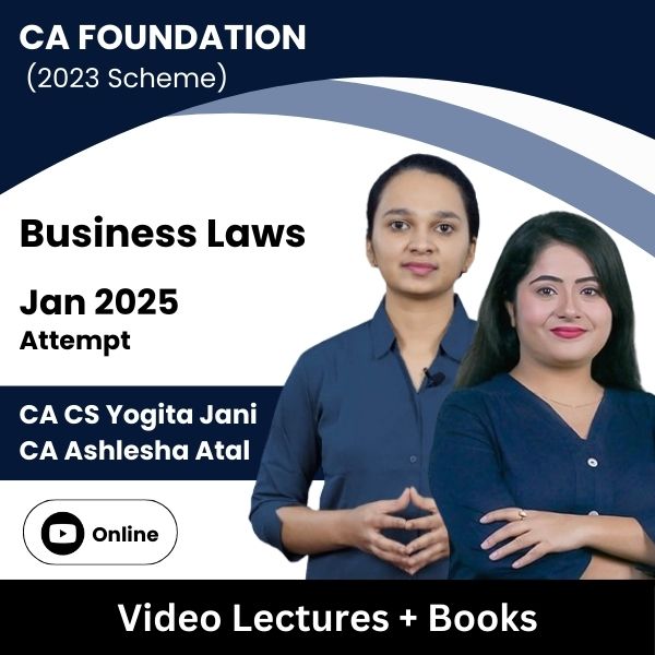 CA Foundation (2023 Scheme) Business Laws Video Lectures by CA CS Yogita Harfor Jani, CA Ashlesha Atal for Jan 2025 Attempt (Online)