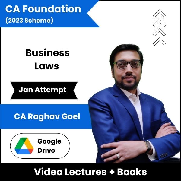 CA Foundation (2023 Scheme) Business Laws Video Lectures by CA Raghav Goel Jan Attempt (Download)