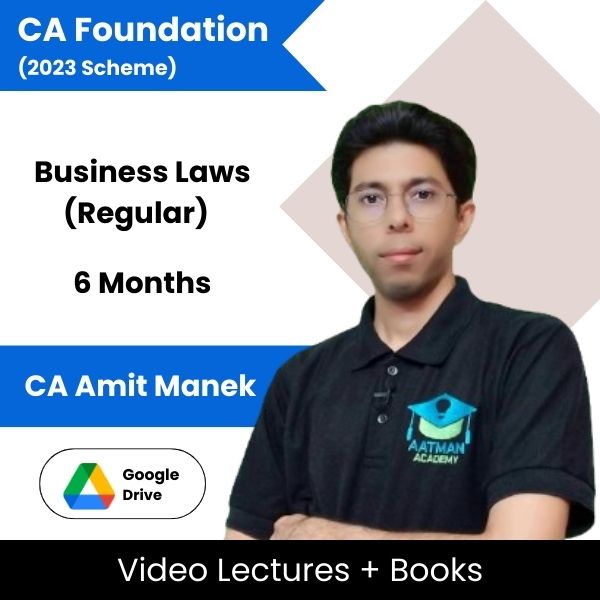 CA Foundation (2023 Scheme) Business Laws (Regular) Video Lectures By CA Amit Manek (Google Drive, 6 Months)