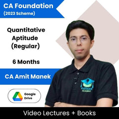 CA Foundation (2023 Scheme) Quantitative Aptitude (Regular) Video Lectures By CA Amit Manek (Google Drive, 6 Months)