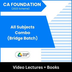 CA Foundation (2023 Scheme) All Subjects Combo (Bridge Batch) Video Lectures (Google Drive)