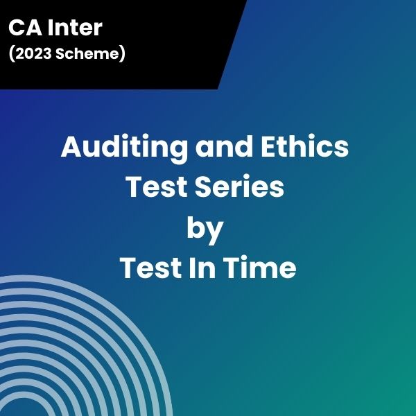 CA Inter (2023 Scheme) Auditing and Ethics Test Series by Test In Time