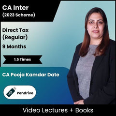 CA Inter (2023 Scheme) Direct Tax (Regular) Video Lectures by CA Pooja Kamdar Date (Pendrive, 9 Months, 1.5 Times)