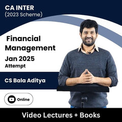 CA Inter (2023 Scheme) Financial Management Video Lectures by CS Bala Aditya for Jan 2025 Attempt (Online).