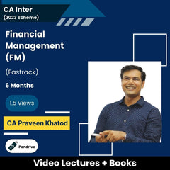 CA Inter (2023 Scheme) Financial Management (FM) (Fastrack) Video Lectures by CA Praveen Khatod (Pendrive, 6 Months, 1.5 Views)