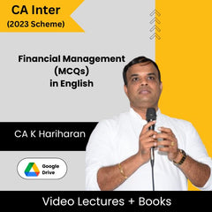 CA Inter (2023 Scheme) Financial Management (MCQs) Video Lectures in English by CA K Hariharan (Google Drive)
