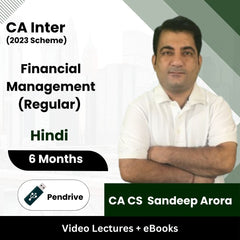 CA Inter (2023 Scheme) Financial Management (Regular) Video Lectures by CA CS Sandeep Arora (Pendrive + eBooks, 6 Months)
