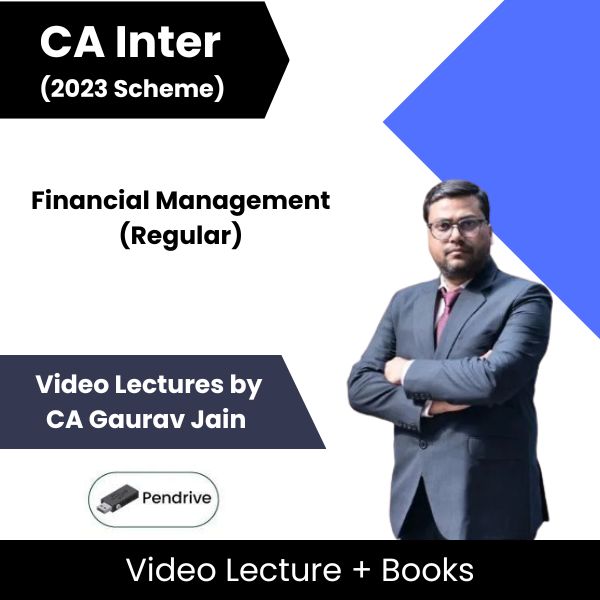 CA Inter (2023 Scheme) Financial Management (Regular) Video Lectures by CA Gaurav Jain (Pendrive)