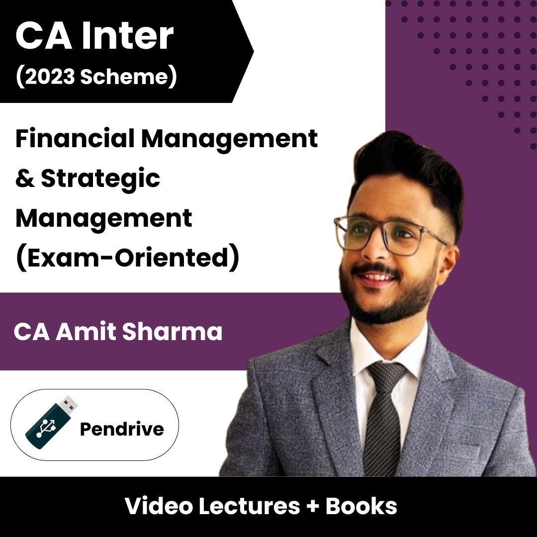 CA Inter (2023 Scheme) Financial Management & Strategic Management (Exam-Oriented) Video Lectures by CA Amit Sharma (Pendrive)