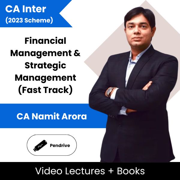 CA Inter (2023 Scheme) Financial Management & Strategic Management (Fast Track) Video Lectures By CA Namit Arora (Pendrive)