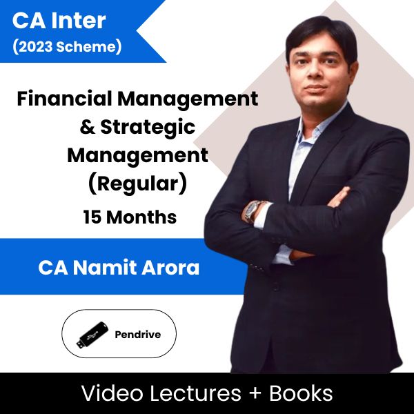 CA Inter (2023 Scheme) Financial Management & Strategic Management (Regular) Video Lectures By CA Namit Arora (Pendrive, 15 Months)