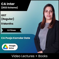 CA Inter (2023 Scheme) GST (Regular) Video Lectures by CA Pooja Kamdar Date (Google Drive, 9 Months, 1.5 Times)