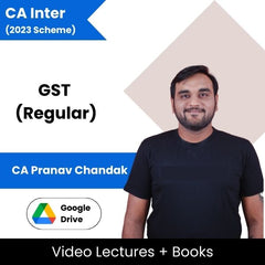 CA Inter (2023 Scheme) GST (Regular) Video Lectures by CA Pranav Chandak (Google Drive + books)