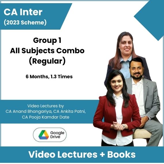 CA Inter (2023 Scheme) Group 1 All Subjects Combo (Regular) Video Lectures by CA Anand Bhangariya, CA Ankita Patni, CA Pooja Kamdar Date (Google Drive, 6 Months, 1.3 Times)