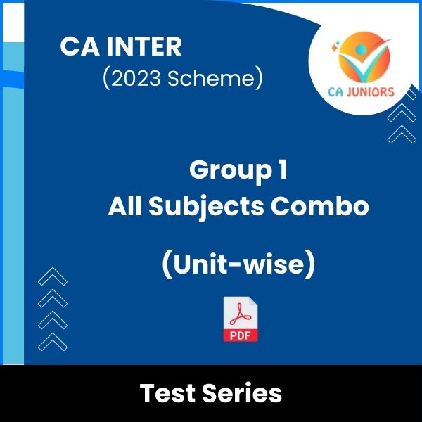 CA Inter (2023 Scheme) Group 1 All Subjects Combo (Unit-wise) Test Series (Online)