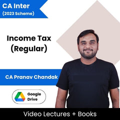 CA Inter (2023 Scheme) Income Tax (Regular) Video Lectures by CA Pranav Chandak (Google Drive + books)