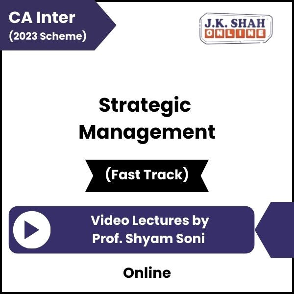 CA Inter (2023 Scheme) Strategic Management (Fast Track) Video Lectures by Prof Shyam Soni (Online)