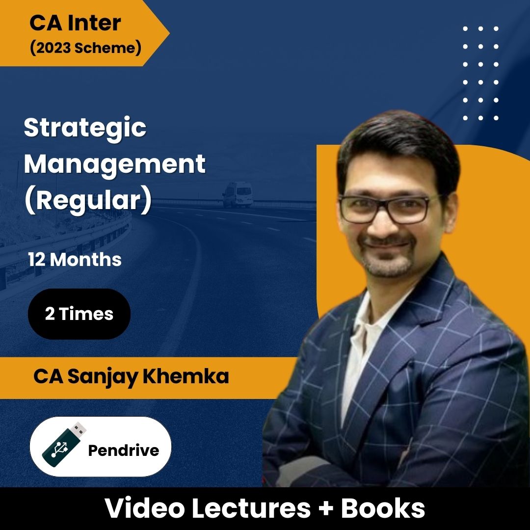 CA Inter (2023 Scheme) Strategic Management (Regular) Video Lectures by CA Sanjay Khemka (Pendrive, 2 Times, 12 Months)