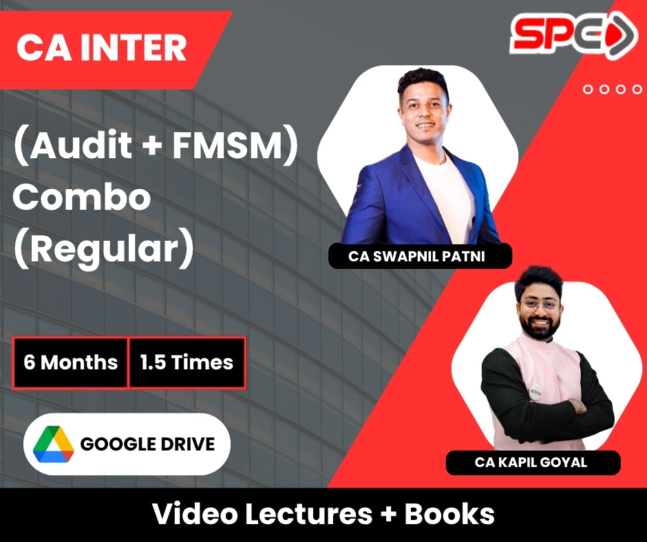 CA Inter (Audit + FMSM) Combo (Regular) Video Lectures by CA Kapil Goyal, CA Swapnil Patni (Google Drive, 6 Months, 1.5 Times)
