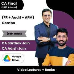 CA Final (2023 Scheme) (FR + Audit + AFM) Combo (Fast Track) Video Lectures By CA Sarthak Jain ,CA Adish Jain (Google Drive)
