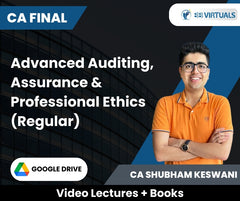 CA Final Advanced Auditing, Assurance & Professional Ethics (Regular) Video Lectures by CA Shubham Keswani (Google Drive).