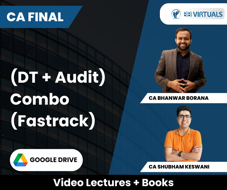 CA Final (DT + Audit) Combo (Fastrack) Video Lectures by CA Bhanwar Borana, CA Shubham Keswani (Google Drive)