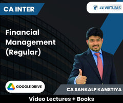 CA Inter Financial Management (Regular) Video Lectures by CA Sankalp Kanstiya (Google Drive)