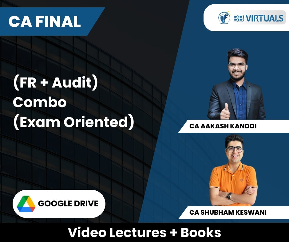 CA Final (FR + Audit) Combo (Exam Oriented) Video Lectures by CA Aakash Kandoi, CA Shubham Keswani (Google Drive)
