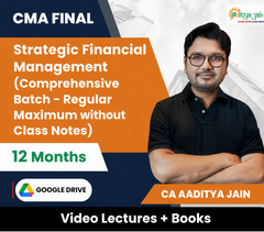 CMA Final SFM (Comprehensive Regular Maximum Batch without Class Notes) Video Lectures by CA Aaditya Jain (Google Drive, 12 Months)