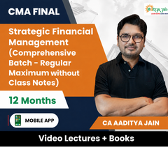 CMA Final SFM (Comprehensive Regular Maximum Batch without Class Notes) Video Lectures by CA Aaditya Jain (Mobile App, 12 Months)