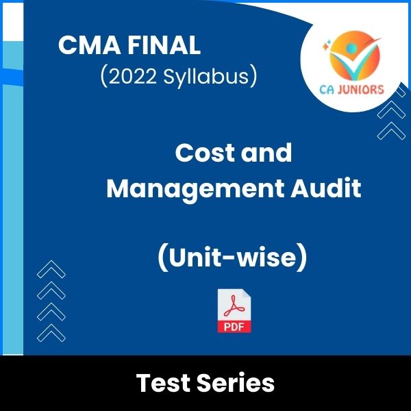 CMA Final (2022 Syllabus) Cost and Management Audit (Unit-wise) Test Series (Online)