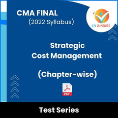 CMA Final (2022 Syllabus) Strategic Cost Management  (Chapter-wise) Test Series (Online)