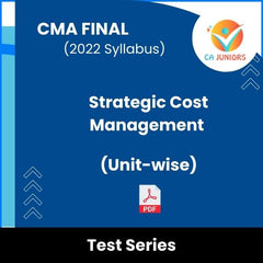 CMA Final (2022 Syllabus) Strategic Cost Management  (Unit-wise) Test Series (Online)