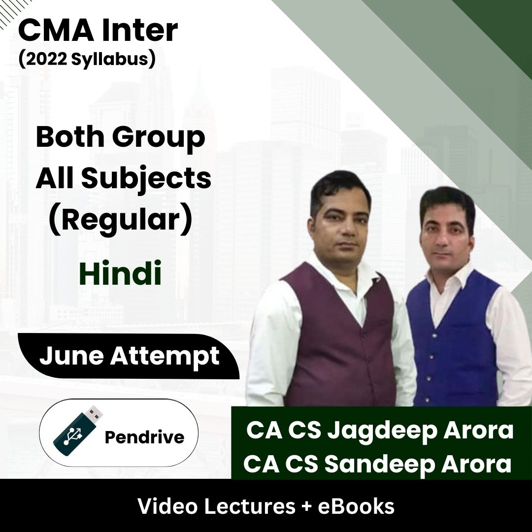 CMA Inter (2022 Syllabus) Both Group All Subjects (Regular) Video Lectures by CA CS Sandeep Arora, CA CS Jagdeep Arora June Attempt (Pendrive + eBooks)