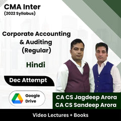 CMA Inter (2022 Syllabus) Corporate Accounting & Auditing (Regular) Video Lectures by CA CS Sandeep Arora, CA CS Jagdeep Arora Dec Attempt (Google Drive + Books)