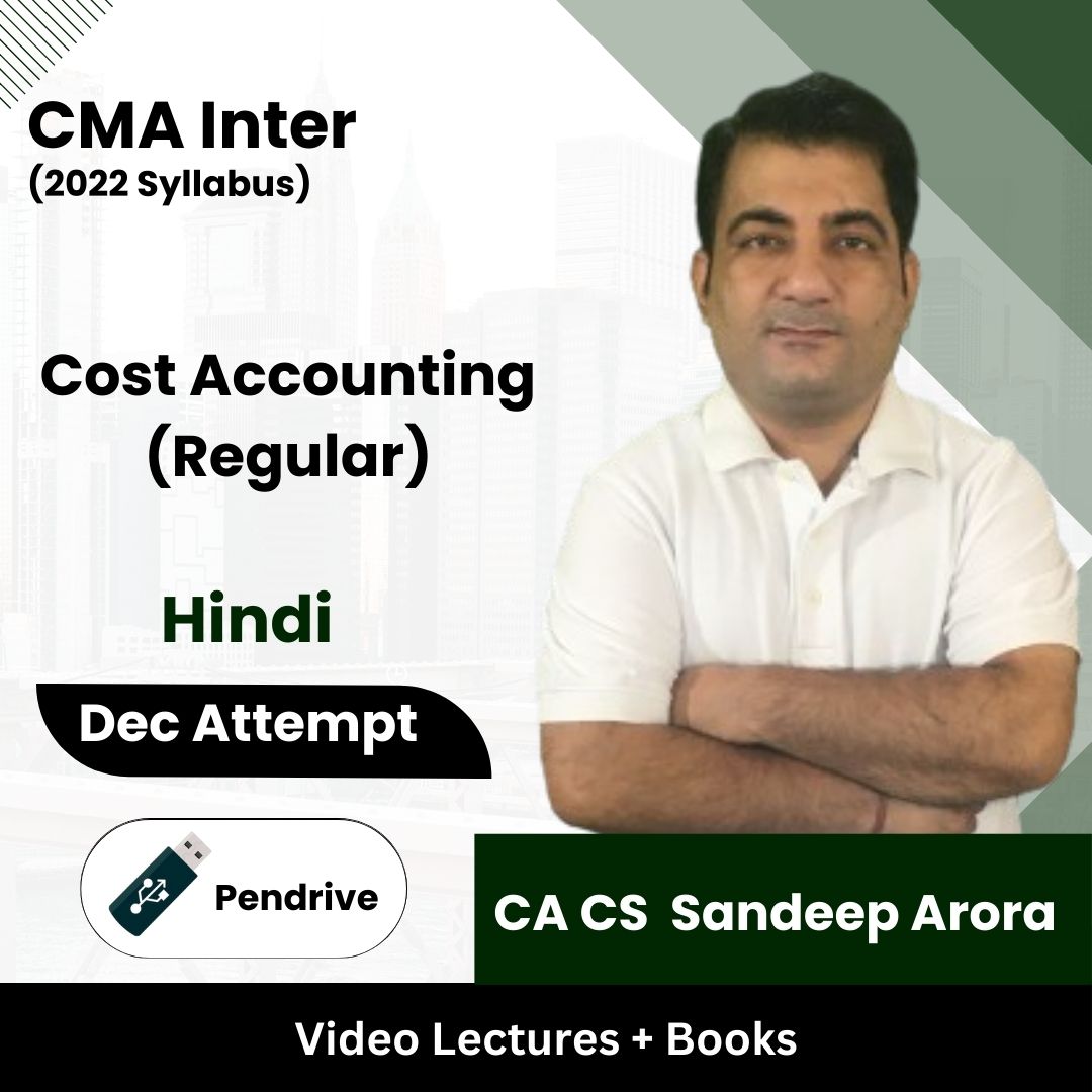 CMA Inter (2022 Syllabus) Cost Accounting (Regular) Video Lectures by CA CS Sandeep Arora Dec Attempt (Pendrive + Books)