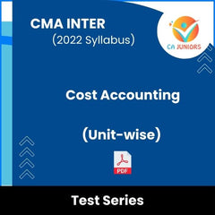 CMA Inter (2022 Syllabus) Cost Accounting (Unit-wise) Test Series (Online)