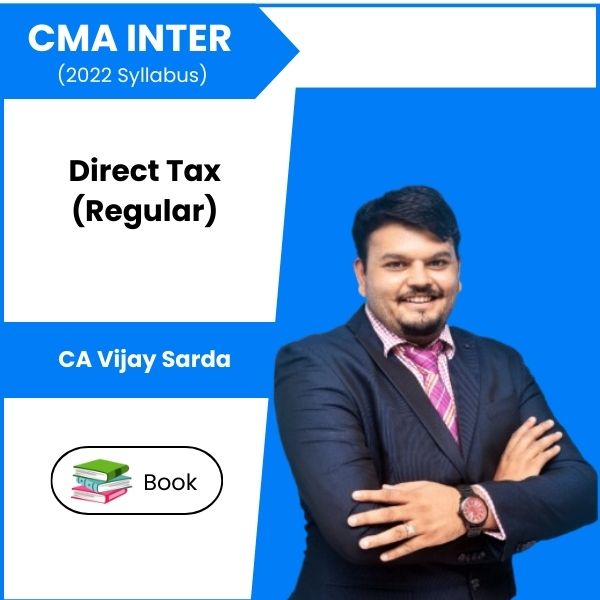 CMA Inter (2022 Syllabus) Direct Tax (Regular) Book Set by CA Vijay Sarda