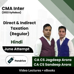 CMA Inter (2022 Syllabus) Direct & Indirect Taxation (Regular) Video Lectures by CA CS Sandeep Arora, CA CS Jagdeep Arora June Attempt (Pendrive + eBooks)
