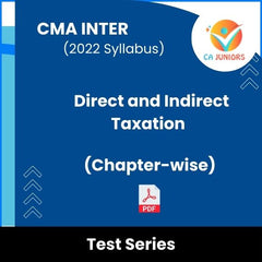 CMA Inter (2022 Syllabus) Direct and Indirect Taxation (Chapter-wise) Test Series (Online)