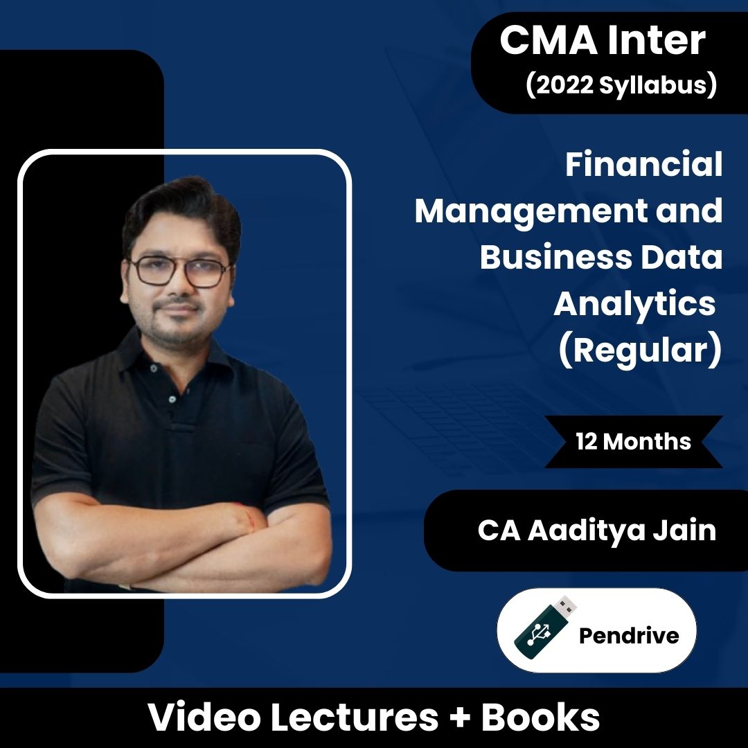 CMA Inter (2022 Syllabus) Financial Management and Business Data Analytics (Regular) Video Lectures by CA Aaditya Jain (Pendrive, 12 Months)