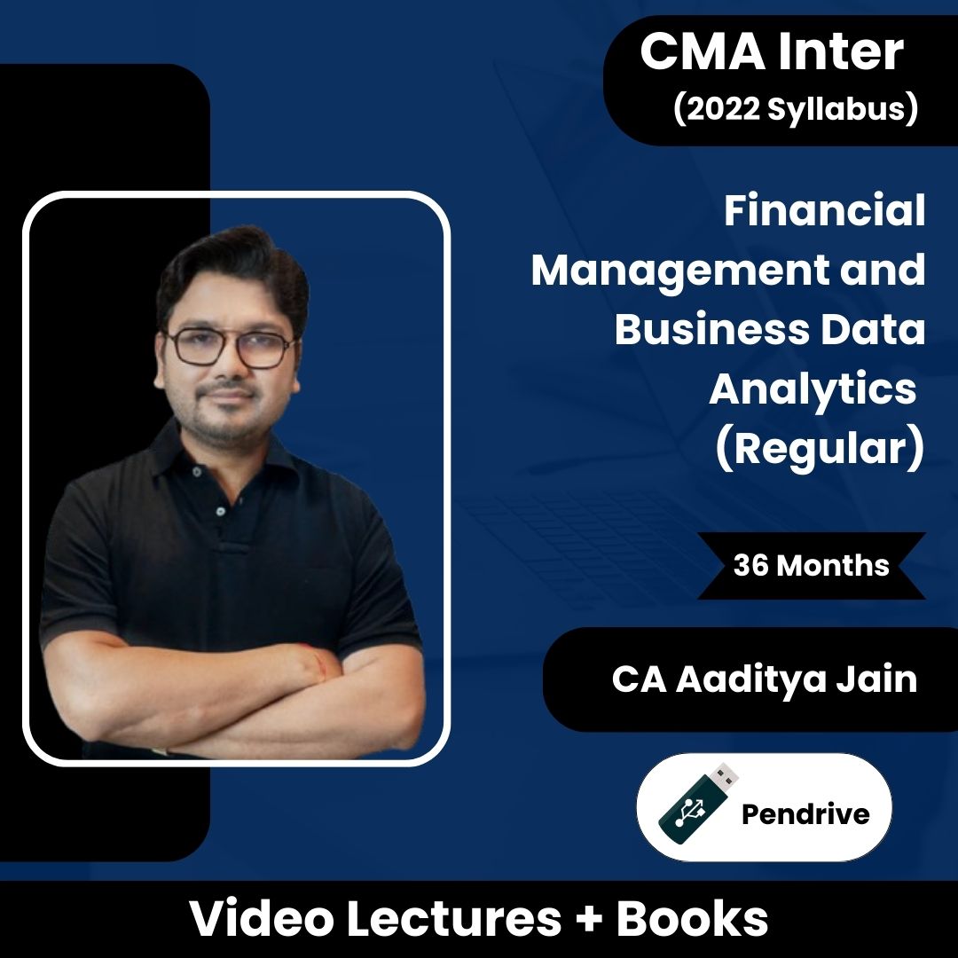 CMA Inter (2022 Syllabus) Financial Management and Business Data Analytics (Regular) Video Lectures by CA Aaditya Jain (Pendrive, 36 Months)