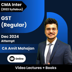 CMA Inter (2022 Syllabus) Indirect Tax (Regular) Video Lectures by CA Amit Mahajan for Dec 2024 Attempt (Online)