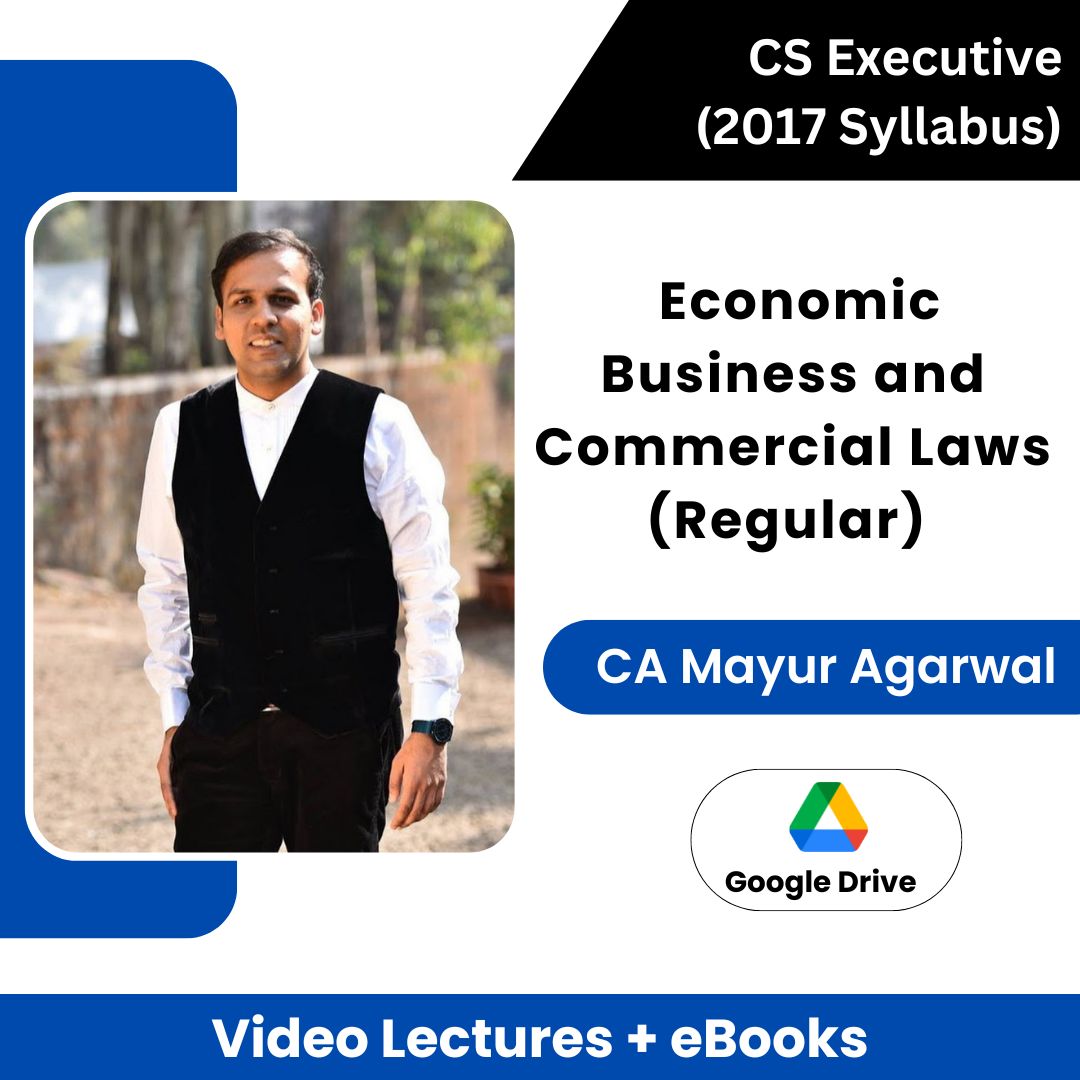 CS Executive (2017 Syllabus) Economic Business and Commercial Laws (Regular) Video Lectures by CA Mayur Agarwal (Download + eBooks)