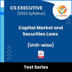 CS Executive (2022 Syllabus) Capital Market and Securities Laws (Unit-wise) Test Series (Online)